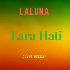 La Luna - LARA HATI (Cover By Nikisuka)