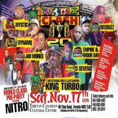 Mystic v Dynamq v Jah Works v King Turbo v 3 7's v Deebuzz v Empire v Mour Dan 11/18(World Clash)