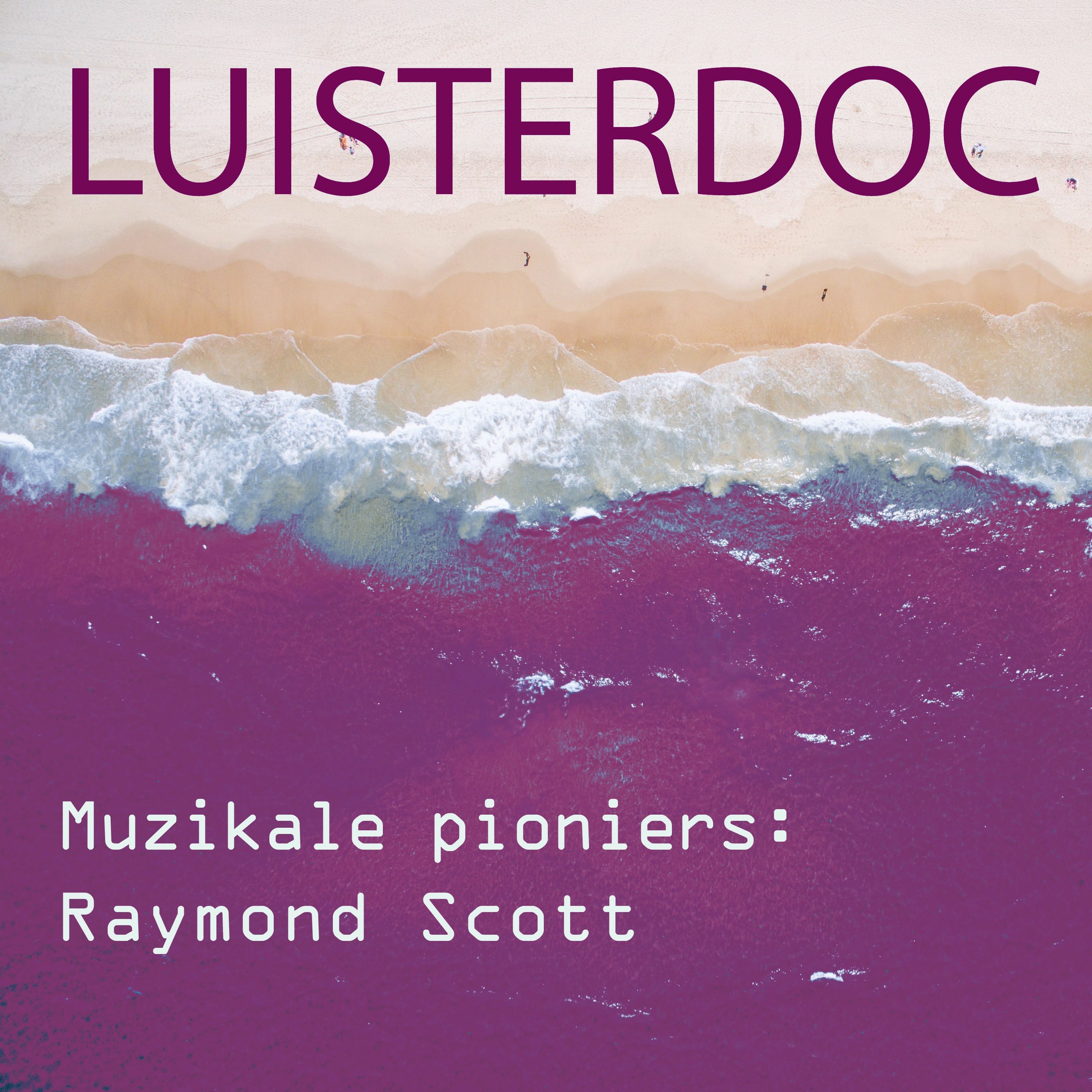 Muzikale pioniers: Raymond Scott