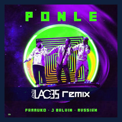 Ponle (TonyLACES Remix) - Farruko, J Balvin, Rvssian
