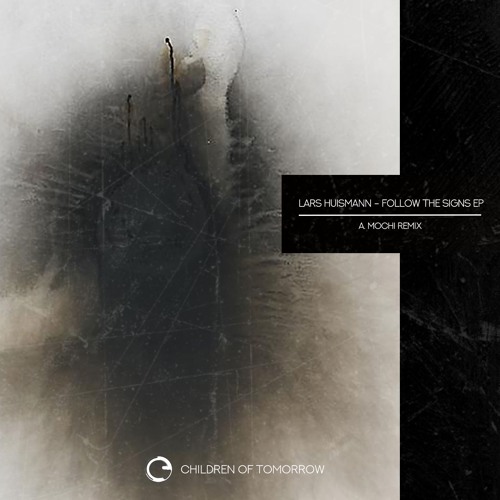 Lars Huismann - Follow The Signs EP + A. Mochi Remix