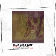 KALDEN BESS, UNDFND - Reality (feat UNDERHER) (Original Mix)
