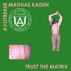 Mathias Kaden - Trust (Snippets)