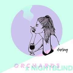 Orchards - "Darling (Nightblind Remix)"