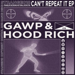 01 GAWP & Hood Rich - Cant Be (Original Mix)