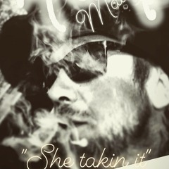 "She Taking It" by MANIAK matt. Ft.(KAYMAN) producued by Jones Micheal