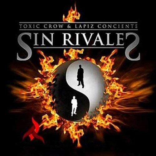 Sin Rivales - Toxic Crow & Lapiz Conciente
