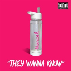 Marcel - They Wanna Know - Clean