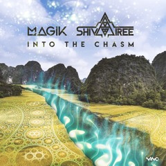Magik & Shivatree - Into The Chasm ...NOW OUT!!