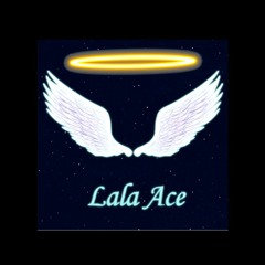 Lala Ace - J'entends les Anges