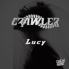 Crawler - Lucy (CN022) *OUT NOW*