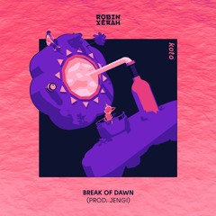 Robin Yerah - Break Of Dawn Prod. Jengi
