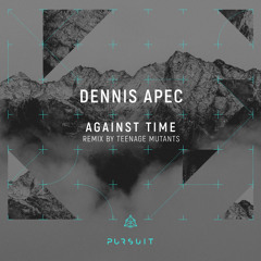 PREMIERE: Dennis Apec - Against Time (Teenage Mutants Remix)