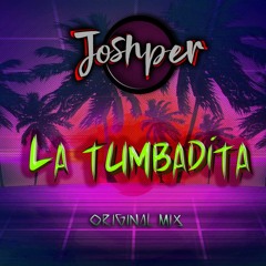 Joshper - La Tumbadita Rework
