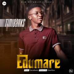 Timi Banks - E'dumare