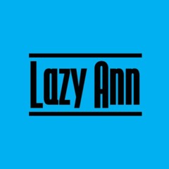 Lazy Ann - Don't Mess With Me