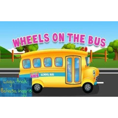 Lagu Anak-anak bahasa Inggris The Wheels On The Bus