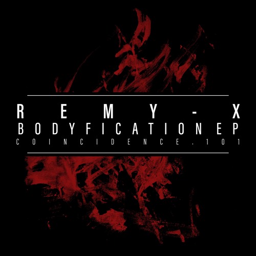 Coincidence.101 - 03. Remy-x: The Body