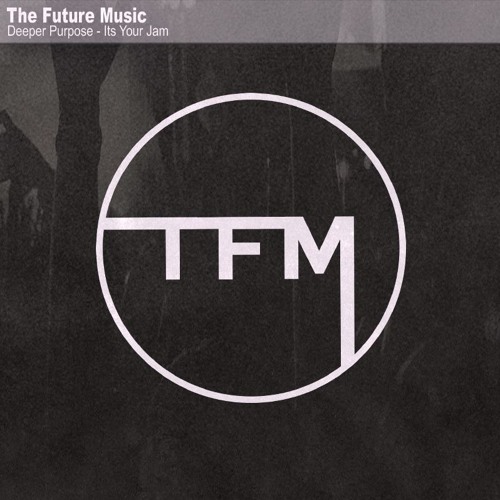 Deeper Purpose - Its Your Jam [Free Download]