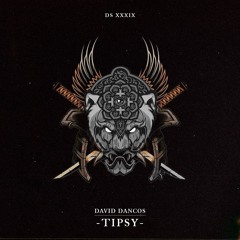 David Dancos - Tipsy (FREE DOWNLOAD)