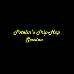 Potelin - Trip - Hop Session