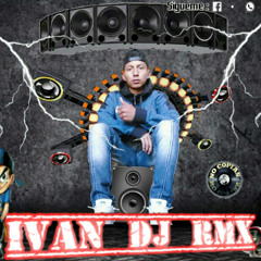 125BPM-IVÁN-DJ-REMIX-EL-ORIGINAL-POR-TU-ESTOY-TOMANDO-LOS-CHAMOS-DEL-AMOR