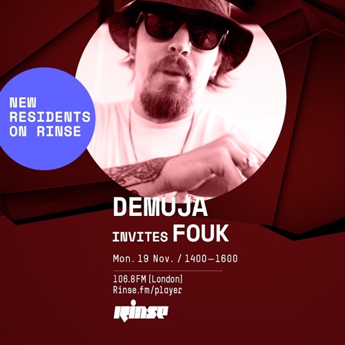 Demuja with Fouk, Rinse Fm - 19.11.2018