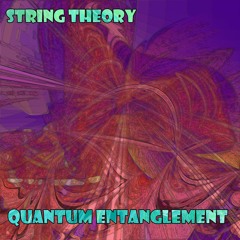 String Theory - Quantum Entanglement