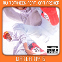 Watch My 6 (Feat. Cam Archer)