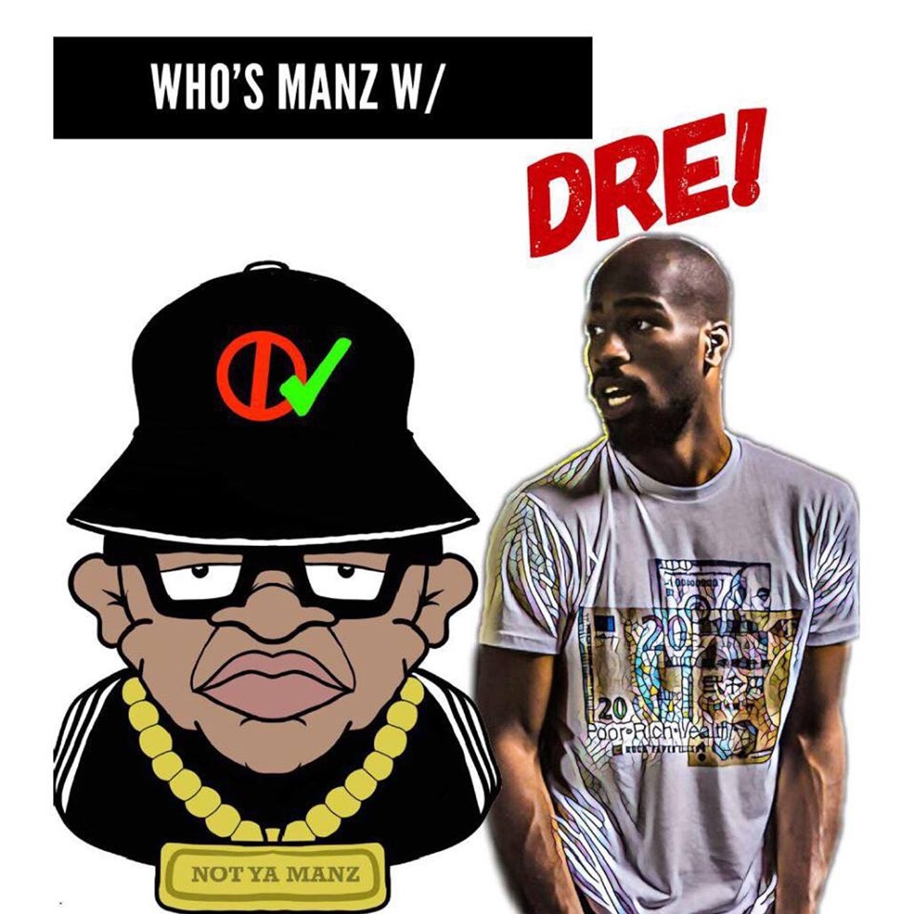 Not Ya Manz Podcast