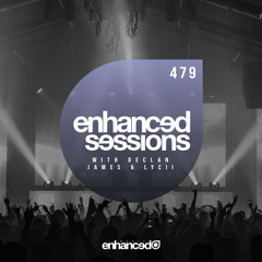 Enhanced Sessions 479 with Declan James & Lycii
