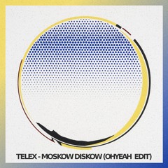 Telex - Moskow Diskow (OHYEAH Edit)