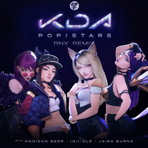 K/DA - POP/STARS (ft. Madison Beer, (G)I-DLE, Jaira Burns) (RNX Official Remix)