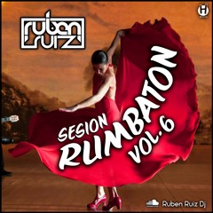 Rumbaton Sesion Vol.6 - Ruben Ruiz Dj