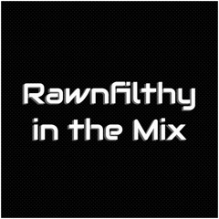 Rawnfilthy In The Mix Vol.6 [17-11-2018]