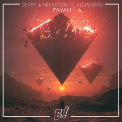 Devay & Krexxton ft. Alejandro - Fayah (Original Mix) [BANGERANG EXCLUSIVE]