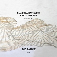 Gianluca Rattalino, Hart & Neenan - You & Me (Distance Music)
