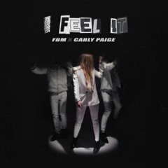I Feel It - Fly By Midnight x Carly Paige