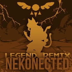 DELTARUNE - Legend (Nekonected Remix)