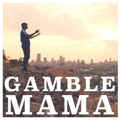 Gamble Mama