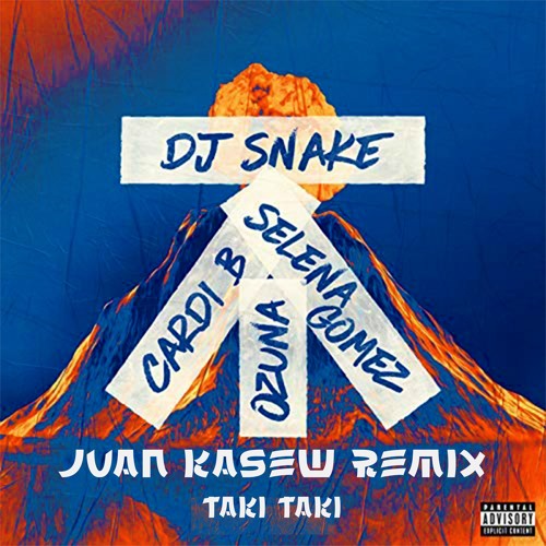 DJ Snake Ft Selena Gomez, Ozuna, Cardi B - Taki Taki (Juan Kasew Remix) FREE