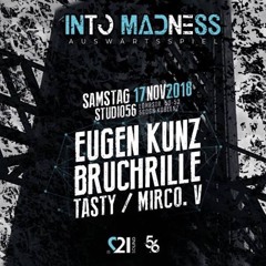 Eugen Kunz @ Into Madness 17.11.18 [Studio56]