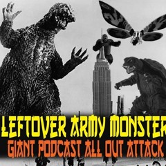 Leftover Army Monsters: Giant Podcast All Out Attack Episode 1