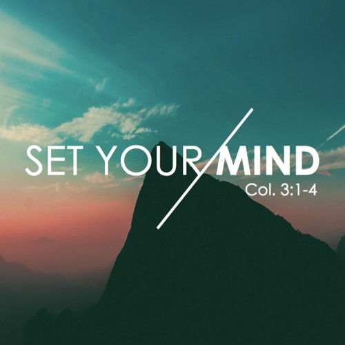 Stream COLOSSIANS // 3:1-4 Set Your Mind [Pastor Alex Early] by  Redemption Church Seattle