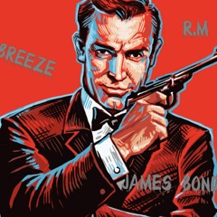 Breeze x RM - James Bond ( Audio Version)