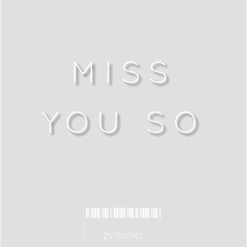 Stream Miss You So Free Download By 2visions Listen Online For Free On Soundcloud Stream Miss You So Free Download By 2visions Listen Online For Free On Soundcloud