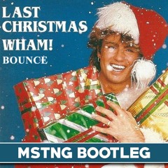 Wham! - Last Christmas (MSTNG Bootleg)