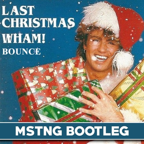 Wham! - Last Christmas (MSTNG Bootleg)