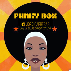 JORDI CARRERAS - Funky Box (Live at Blue Spot 17/11/18)