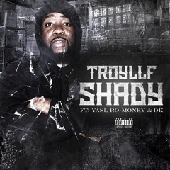 Shady Ft. Yasi, RoMoney & DatKidDK [Prod By BearOnTheBeat]
